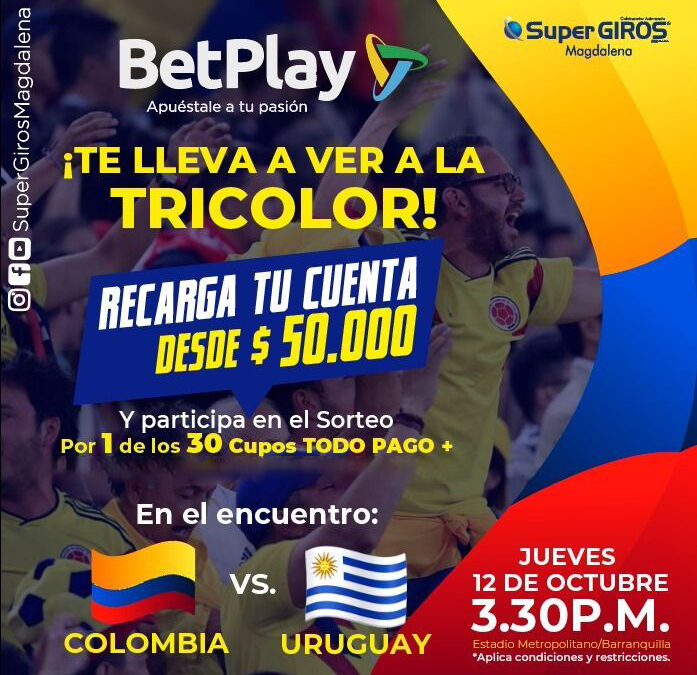 Términos y condiciones entradas al partido Colombia vs Uruguay – usuarios Betplay Magdalena