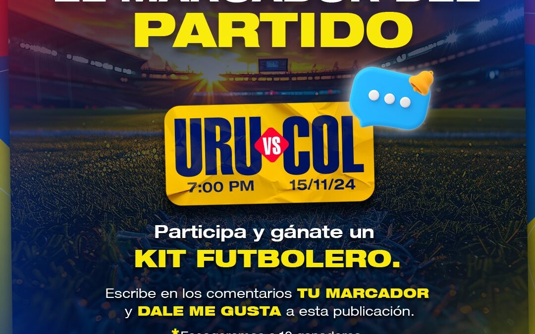 ¡Adivina el Marcador del Partido URU vs COL y Gana tu Kit Futbolero!