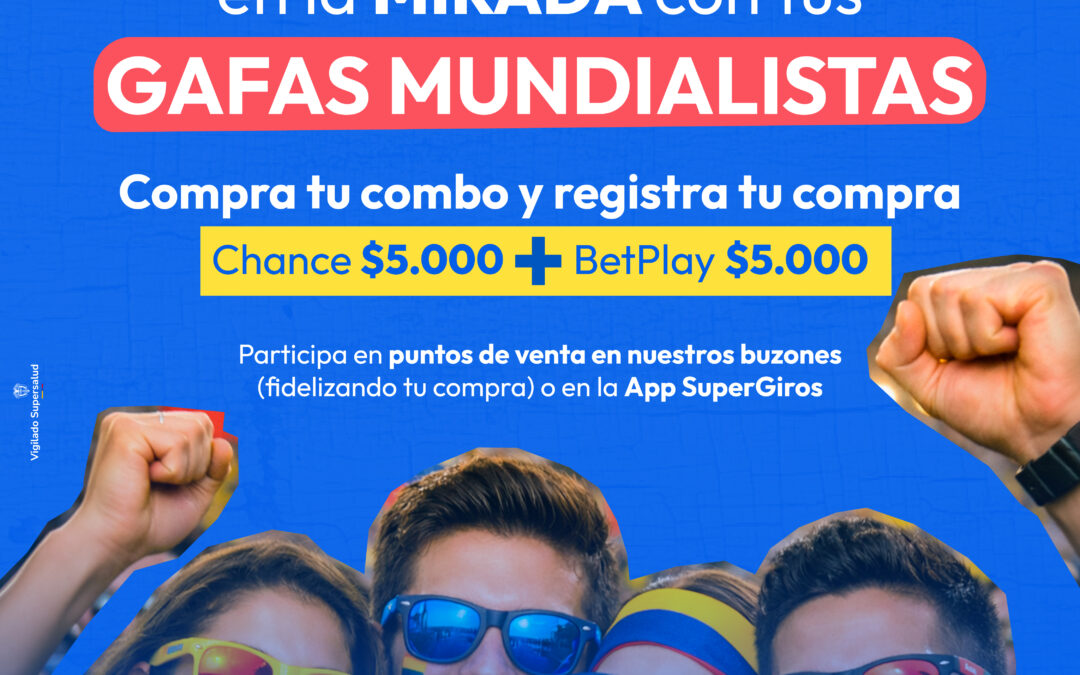 Términos y Condiciones Campaña “Gafas Mundialistas”